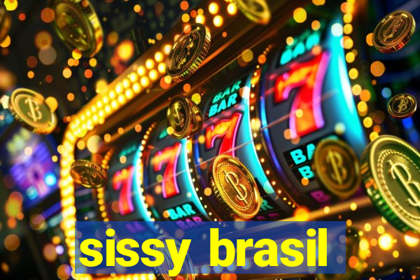 sissy brasil